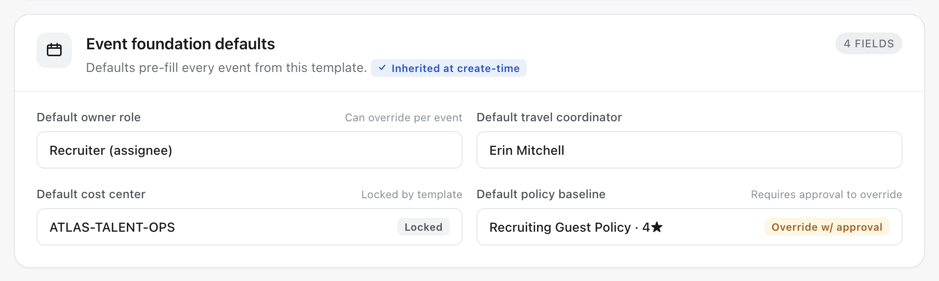 Event foundation defaults card from the template editor. Four default fields, each carrying its own override status: Default owner role — Can override per event; Default travel coordinator; Default cost center — Locked by template (Locked); Default policy baseline — Recruiting Guest Policy, Requires approval to override (Override w/ approval).